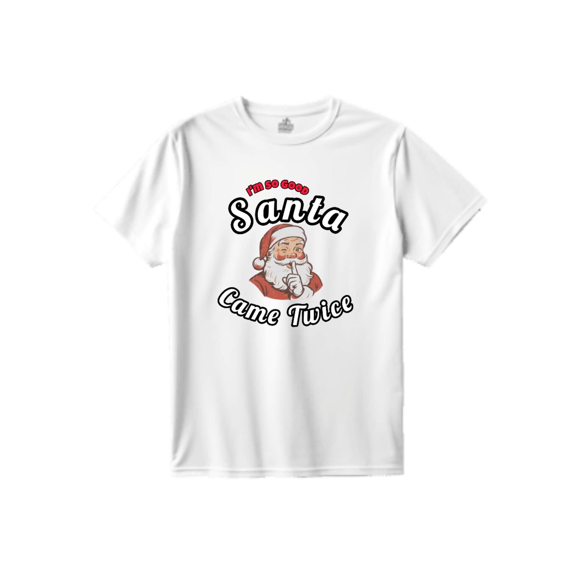 So Good Santa Came Twice – T-Shirt