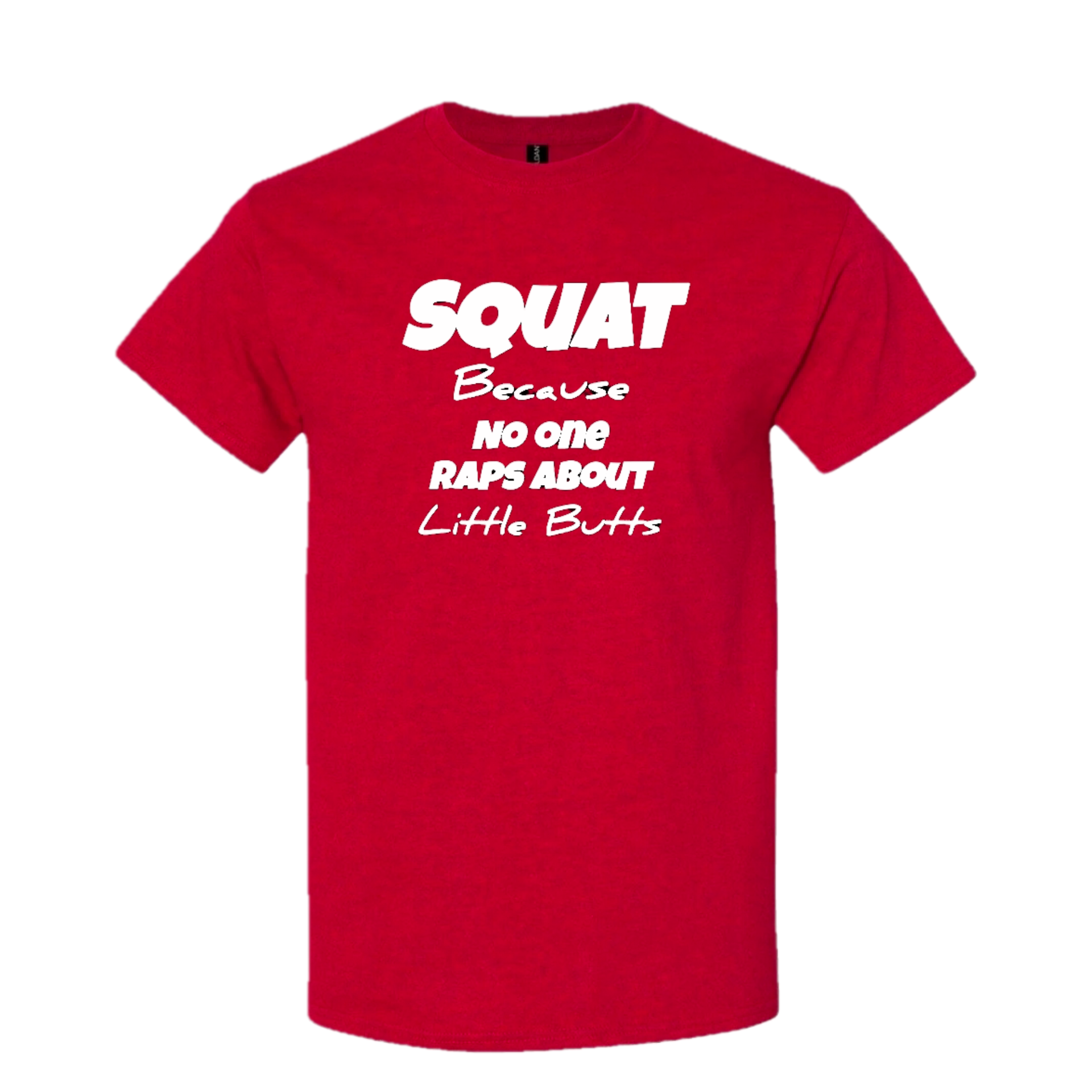 Squat Because Tee